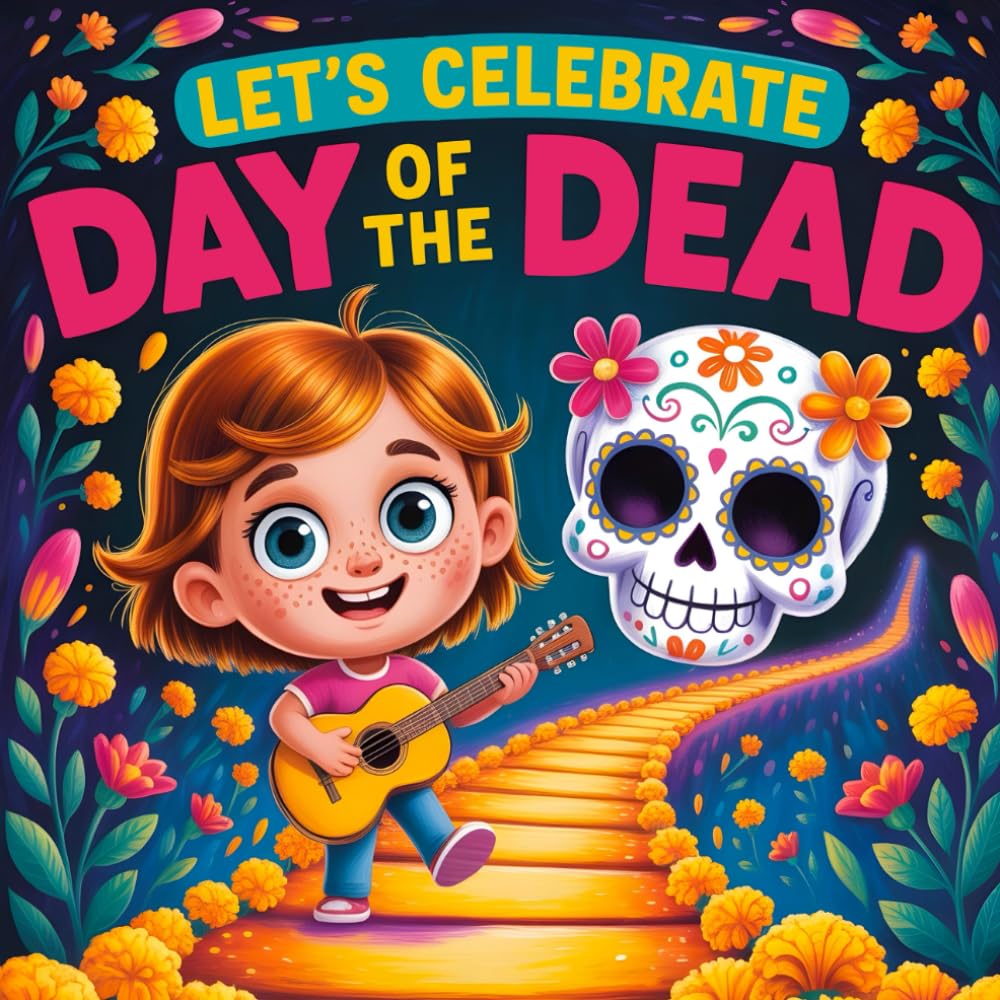 Let’s Celebrate Day of the Dead