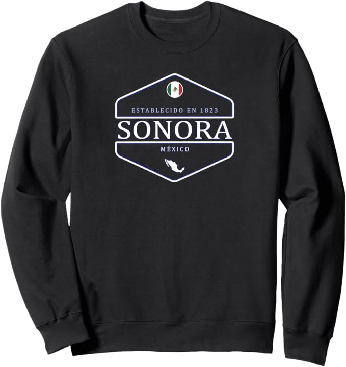 Sonora Establecido 1823 Sweatshirt