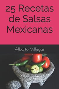25 Recetas de Salsas Mexicanas